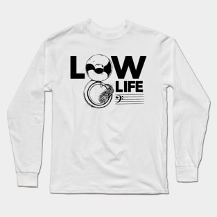 Vintage Low Life // Bass Clef Joke // Funny Tuba Player // Retro Sousaphone Player Long Sleeve T-Shirt